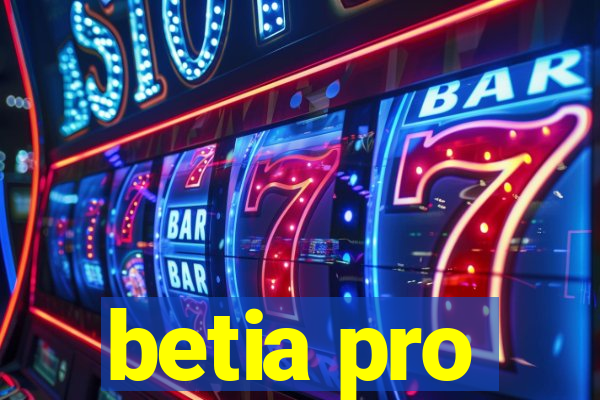 betia pro